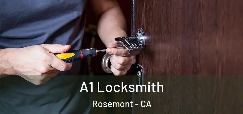  A1 Locksmith Rosemont - CA