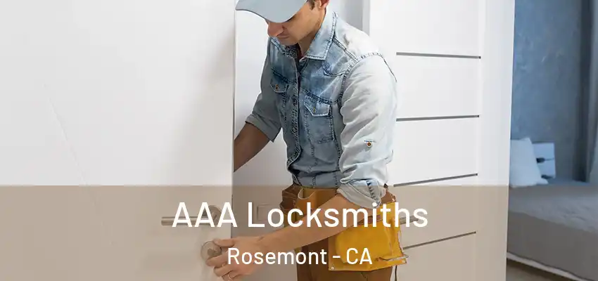 AAA Locksmiths Rosemont - CA