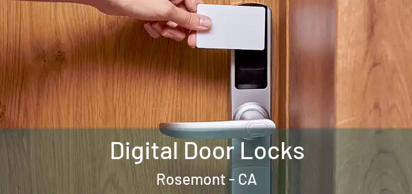 Digital Door Locks Rosemont - CA