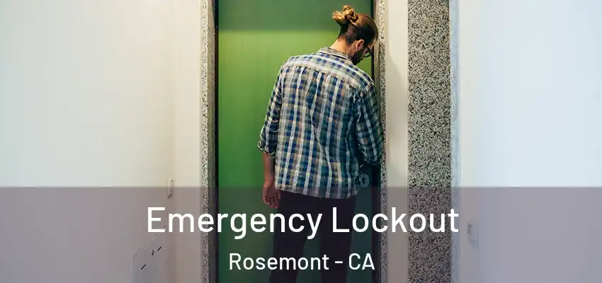  Emergency Lockout Rosemont - CA