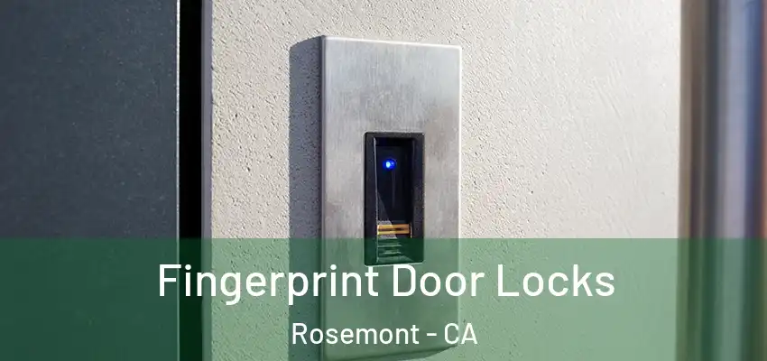 Fingerprint Door Locks Rosemont - CA