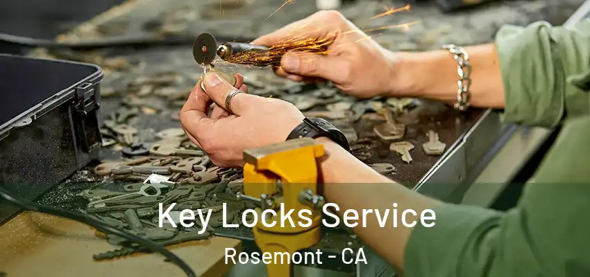  Key Locks Service Rosemont - CA