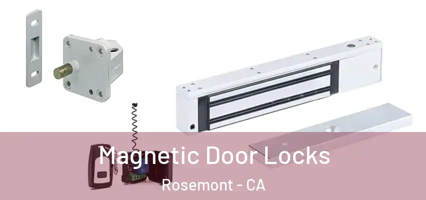 Magnetic Door Locks Rosemont - CA