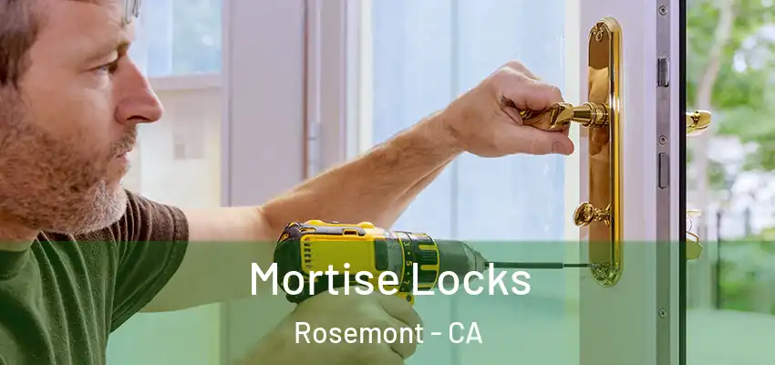 Mortise Locks Rosemont - CA